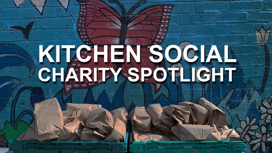 Charity Spotlight - Kitchen Social